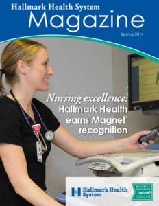 Hallmark Health System  Magazine Spring[removed]Nursing excellence: