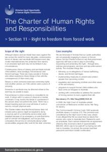 The Charter of Human Rights and Responsibilities > S ection 11 – Right to freedom from forced work Scope of the right  Case examples