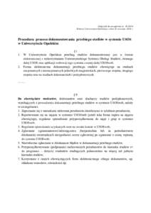 Załącznik do zarządzenia nrRektora Uniwersytetu Opolskiego z dnia 18 września 2014 r. Procedura procesu dokumentowania przebiegu studiów w systemie USOS w Uniwersytecie Opolskim §1