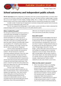 Thursday 7 August, 2014  School autonomy and independent public schools THE NT Government and the Department of Education (DoE) have recently announced plans to increase school autonomy for all Territory schools from the