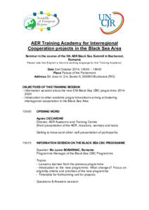 AER Training Academy for Interregional Cooperation projects in the Black Sea Area Seminar in the course of the 5th AER Black Sea Summit in Bucharest, Romania Please note that English is the only working language for this