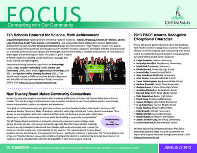 FOCUS Connecting with Our Community Ten Schools Honored for Science, Math Achievement University High School (Math) and nine elementary schools (Science) – Adams, Broadway, Chester, Greenacres, Liberty Lake, Ponderosa,