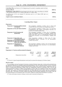 Head 43 — CIVIL ENGINEERING DEPARTMENT Controlling officer: the Director of Civil Engineering will account for expenditure under this Head. Estimate 2003–04 ...........................................................