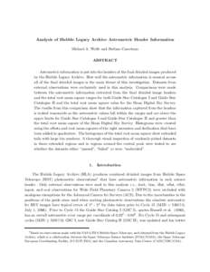 Analysis of Hubble Legacy Archive Astrometric Header Information Michael A. Wolfe and Stefano Casertano ABSTRACT Astrometric information is put into the headers of the final drizzled images produced by the Hubble Legacy 