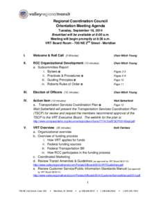 Regional Coordination Council Orientation Meeting Agenda Tuesday, September 16, 2014 Breakfast will be available at 8:00 a.m. Meeting will begin promptly at 8:30 a.m. VRT Board RoomNE 2nd Street - Meridian