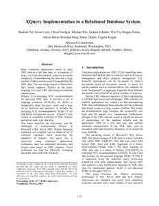 XQuery Implementation in a Relational Database System Shankar Pal, Istvan Cseri, Oliver Seeliger, Michael Rys, Gideon Schaller, Wei Yu, Dragan Tomic, Adrian Baras, Brandon Berg, Denis Churin, Eugene Kogan Microsoft Corpo