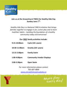 Join us at the Gravenhurst YMCA for Healthy Kids Day Sunday June 1st! Healthy Kids Day is a National YMCA initiative that brings families together to engage in fun, active play and to learn healthier habits – building 