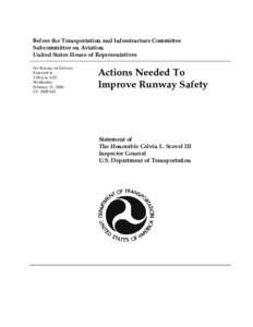 Taking proactive actions to improve runway safety in light of recent serious incidents:  Reducing the risk of runway incursions (potential collisions on airport surfaces) is a critical safety issue that requires both pro