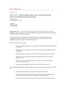 Press Releases April 28, 2011 OTS[removed]OTS Encourages Thrifts to Work with Customers and Communities Affected by Natural Disasters FOR RELEASE: