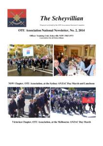 The Scheyvillian Prepared on behalf of the OTU Association National Committee OTU Association National Newsletter, No. 2, 2014 Officer Training Unit, Scheyville NSW[removed]A newsletter for all Scheyvillians