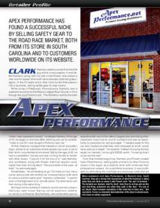 Apex Performance has found a successful niche by selling safety gear to the road race market, both from its store in South Carolina and to customers
