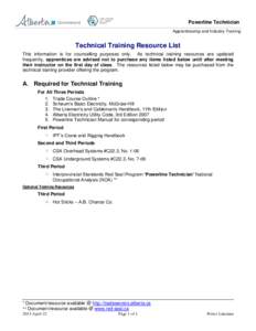 Powerline Technician Apprenticeship and Industry Training Technical Training Resource List This information is for counselling purposes only. As technical training resources are updated frequently, apprentices are advise