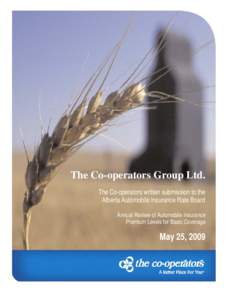The Co-operators Group Ltd. The Co-operators written submission to the Alberta Automobile Insurance Rate Board Annual Review of Automobile Insurance Premium Levels for Basic Coverage