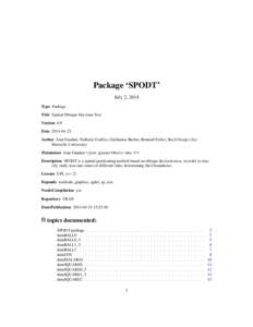 Package ‘SPODT’ July 2, 2014 Type Package Title Spatial Oblique Decision Tree Version 0.9 Date[removed]