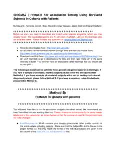 ENIGMA2 | Protocol For Association Testing Using Unrelated Subjects in Cohorts with Patients By Miguel E. Rentería, Derrek Hibar, Alejandro Arias Vasquez, Jason Stein and Sarah Medland ##################################