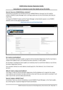 RAWCS Online Volunteer Registration Facility Instructions for a Volunteer to enter their details and use the facility How do I become a RAWCS/Rotary volunteer? If you wish to volunteer for overseas service as a RAWCS/Rot