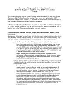 Summary of Dungeness Crab Tri-State Issues for California Dungeness Crab Task Force (DCTF) Consideration April 2014 The following document outlines a suite of tri-state issues discussed at the May 2013 Coastal Dungeness 