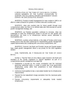 RESOLUTION[removed]A RESOLUTION OF THE TOWN OF CINCO BAYOU, FLORIDA, URGING MEMBERS OF THE FLORIDA LEGISLATURE TO SUPPORT THE FOLLOWING GROWTH MANAGEMENT ISSUES DURING THE 2005 LEGISLATIVE SESSION. WHEREAS, Florida’s G