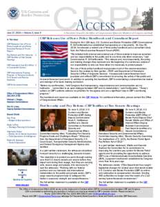 June 27, 2014  Volume 3, Issue 9  A Newsletter Issued by the Office of Congressional Affairs for Members of Congress and Staff. CBP Releases Use of Force Policy Handbook and Consultant Report