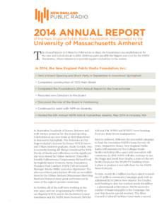 2014 ANNUAL REPORT of the New England Public Radio Foundation, Incorporated to the University of Massachusetts Amherst  T