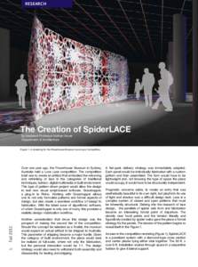 RESEARCH  The Creation of SpiderLACE by Assistant Professor Nathan Howe Department of Architecture Figure 1. A rendering for the Powerhouse Museum Love:Lace Competition.