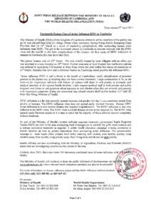 JOINT PRESS RELEASE BETWEEN THE MINISTRY OF HEALTH KINGDOM OF CAMBODIA AND THE WORLD HEALTH ORGANIZATION (WHO) Press release 5h April[removed]Fourteenth Human Case of Avian Influenza H5N1 in Cambodia