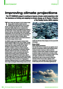 ENVIRONMENT  PROFILE Improving climate projections The FP7 EMBRACE project is working to improve climate model projections vital