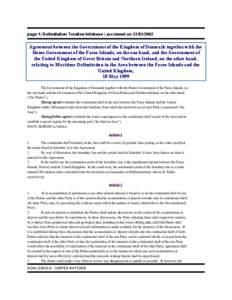 page 1| Delimitation Treaties Infobase | accessed on[removed]Agreement between the Government of the Kingdom of Denmark together with the Home Government of the Faroe Islands, on the one hand, and the Government of t