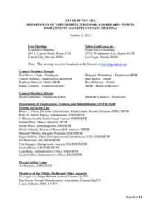 STATE OF NEVADA DEPARTMENT OF EMPLOYMENT, TRAININIG AND REHABILITATION EMPLOYMENT SECURITY COUNCIL MEETING October 2, 2012  Live Meeting: