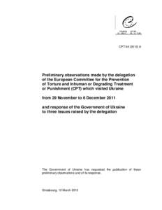 CPT/Inf[removed]Preliminary observations made by the delegation of the European Committee for the Prevention of Torture and Inhuman or Degrading Treatment or Punishment (CPT) which visited Ukraine