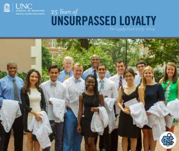 MEDICAL ALUMNI ASSOCIATION  25 Years of UNSURPASSED LOYALTY The Loyalty Fund 2013–2014