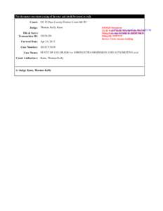 Court:  CO El Paso County District Court 4th JD  Judge:  Thomas Kelly Kane  File & Serve  Transaction ID:  [removed]  Apr 24, 2013  Current Date: 