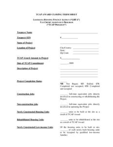 TCAP AWARD CLOSING TERM SHEET LOUISIANA HOUSING FINANCE AGENCY (“LHFA”) TAX CREDIT ASSISTANCE PROGRAM (“TCAP PROGRAM”)  Taxpayer Name: