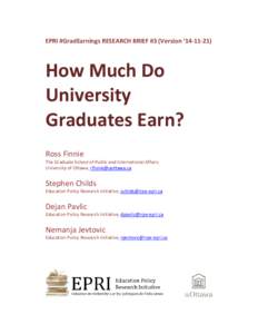 EPRI #GradEarnings RESEARCH BRIEF #3 (Version ‘14‐11‐21)   How Much Do  University  Graduates Earn?  Ross Finnie 