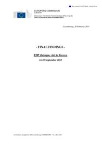 Political philosophy / Economic history of Greece / European sovereign debt crisis / Public finance / Greece / European Union / Greek Financial Audits /  2009-2010 / Greek Financial Audit / Eurostat / Europe / Hellenic Statistical Authority