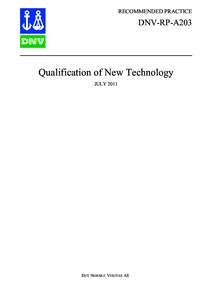 RECOMMENDED PRACTICE  DNV-RP-A203 Qualification of New Technology JULY 2011