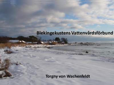 Blekingekustens Vattenvårdsförbund  Torgny von Wachenfeldt Avringsområdet till Hanöbukten