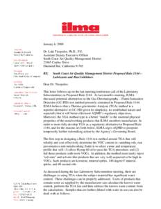 January 6, 2009 Dr. Laki Tisopulos, Ph.D., P.E. Assistant Deputy Executive Officer South Coast Air Quality Management District[removed]Copley Drive Diamond Bar, California 91765