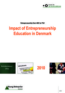 Entrepreneurship from ABC to PhD  Impact of Entrepreneurship Education in Denmark  Entrepreneurship