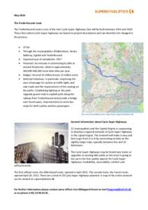 May 2014 The Frederikssund route The Frederikssund route is one of the nine Cycle Super Highways that will be built between 2014 andThese facts about Cycle Super Highways are based on project descriptions and can 