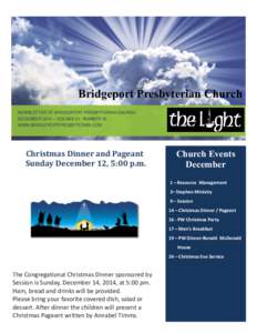 Bridgeport Presbyterian Church NEWSLETTER OF BRIDGEPORT PRESBYTERIAN CHURCH DECEMBER 2014 – VOLUME 21 NUMBER 12 WWW.BRIDGEPORTPRESBYTERIAN.COM  Christmas Dinner and Pageant
