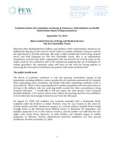 Testimony before the Committee on Energy & Commerce, Subcommittee on Health United States House of Representatives September 19, 2014 Allan Coukell, Director of Drugs and Medical Devices The Pew Charitable Trusts Chairma