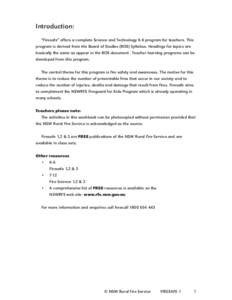 Introduction: “Firesafe” offers a complete Science and Technology K-6 program for teachers. This program is derived from the Board of Studies (BOS) Syllabus. Headings for topics are basically the same as appear in th