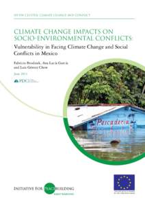IfP-EW Cluster: Climate Change and Conflict  Climate Change Impacts on Socio-environmental Conflicts: Vulnerability in Facing Climate Change and Social Conflicts in Mexico