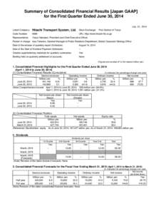 Summary of Consolidated Financial Results [Japan GAAP] for the First Quarter Ended June 30, 2014 July 31, 2014 Hitachi Transport System, Ltd.