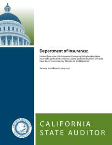 Department of Insurance: Former Executive Life Insurance Company Policyholders Have Incurred Significant Economic Losses, and Distributions of Funds Have Been Inconsistently Monitored and Reported January 2008 Report 200
