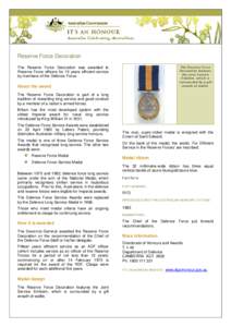 Defence Force Service Medal / Reserve Force Medal / Defence Long Service Medal / National Medal / Australian Cadet Forces Service Medal / Volunteer Reserves Service Medal / Military awards and decorations of the United Kingdom / Military / Reserve Force Decoration