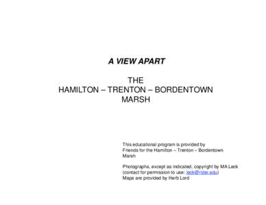 A VIEW APART THE HAMILTON – TRENTON – BORDENTOWN MARSH  This educational program is provided by