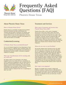 Frequently Asked Questions (FAQ) Phoenix House Texas About Phoenix House Texas  Treatment and Services