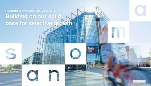 Roadshow presentation JuneBuilding on our solid base for selective growth  Sanoma in brief